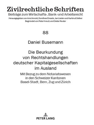 cover image of Die Beurkundung von Rechtshandlungen deutscher Kapitalgesellschaften im Ausland